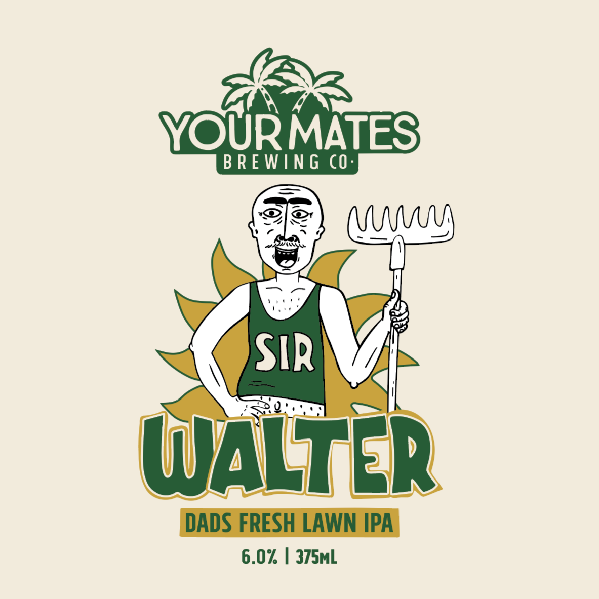 Sir Walter | Limited Release Your Mates Beer