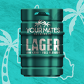 Your Mates Lager Low Carb Kegs Your Mates Beer