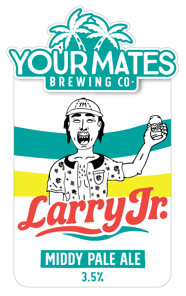 Your Mates Brewing Co. label with a person holding a beer, palm trees, and 'Larry Jr.' branding.
